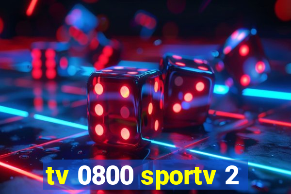 tv 0800 sportv 2